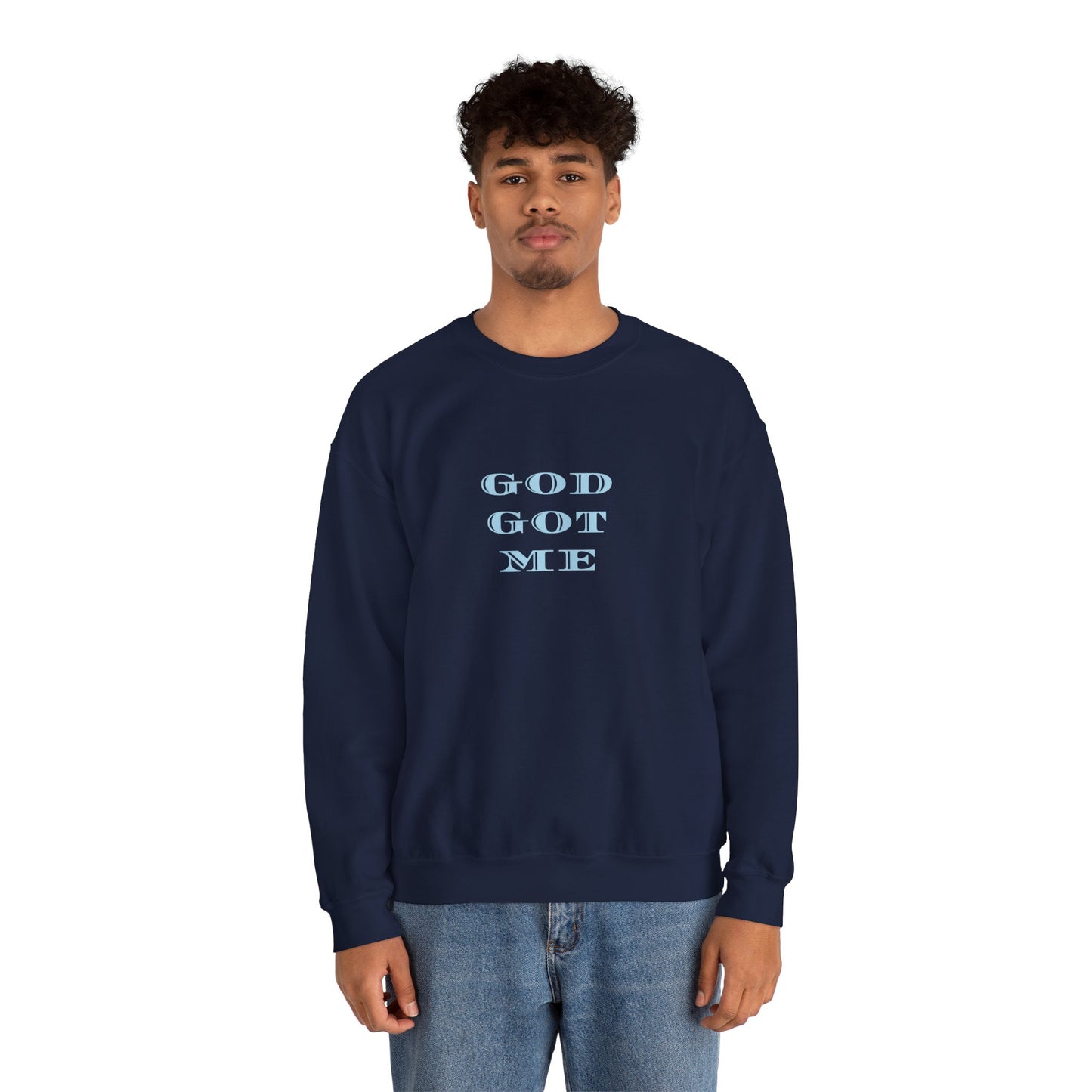 God Got Me Sweatshirt