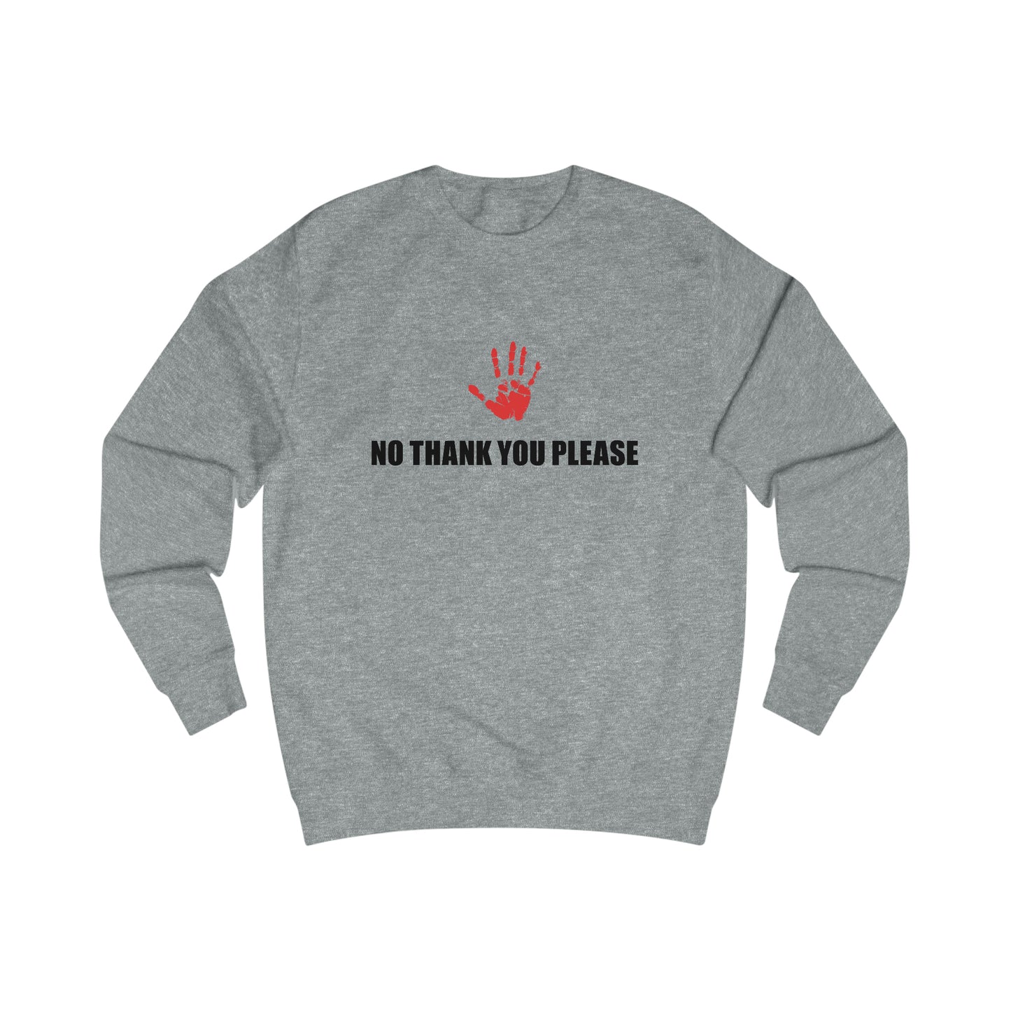 No Thank You Please Men's Sweatshirt