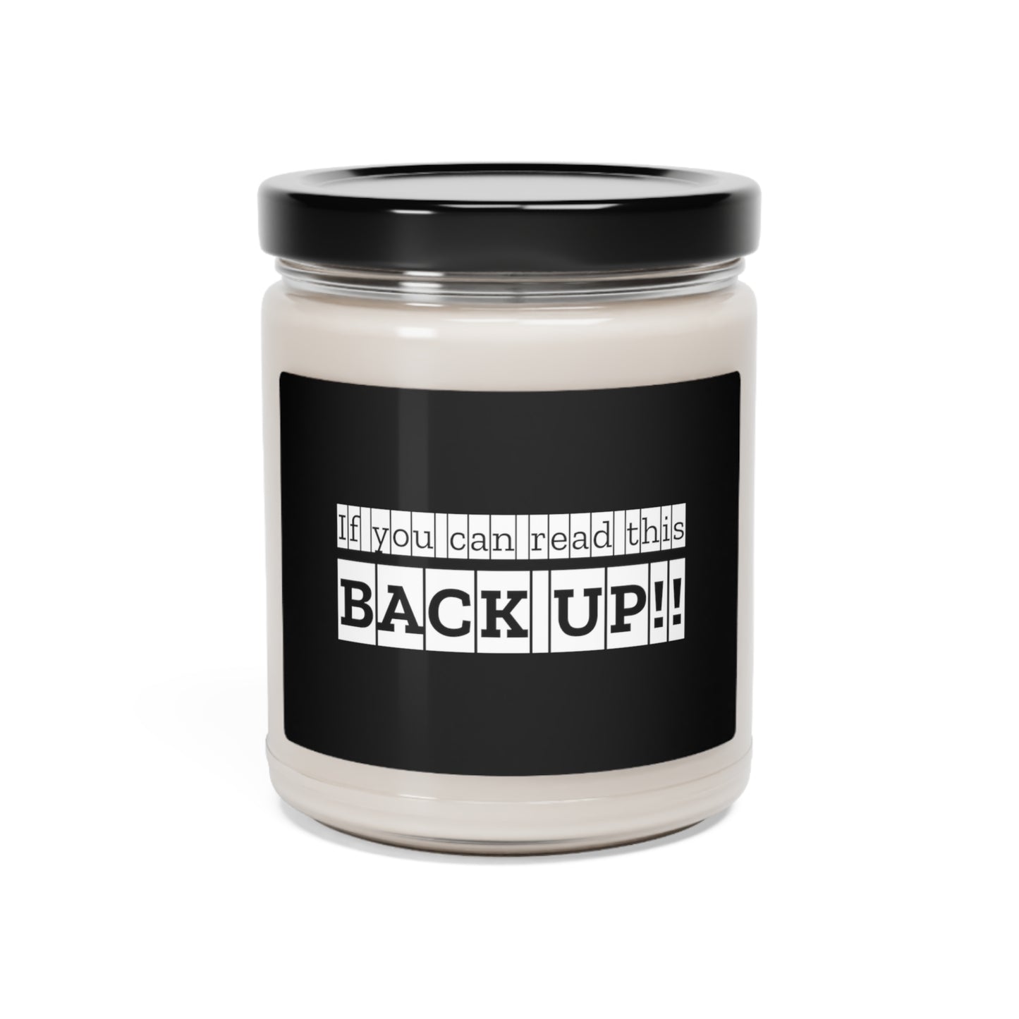 Back up Scented Soy Candle, 9oz