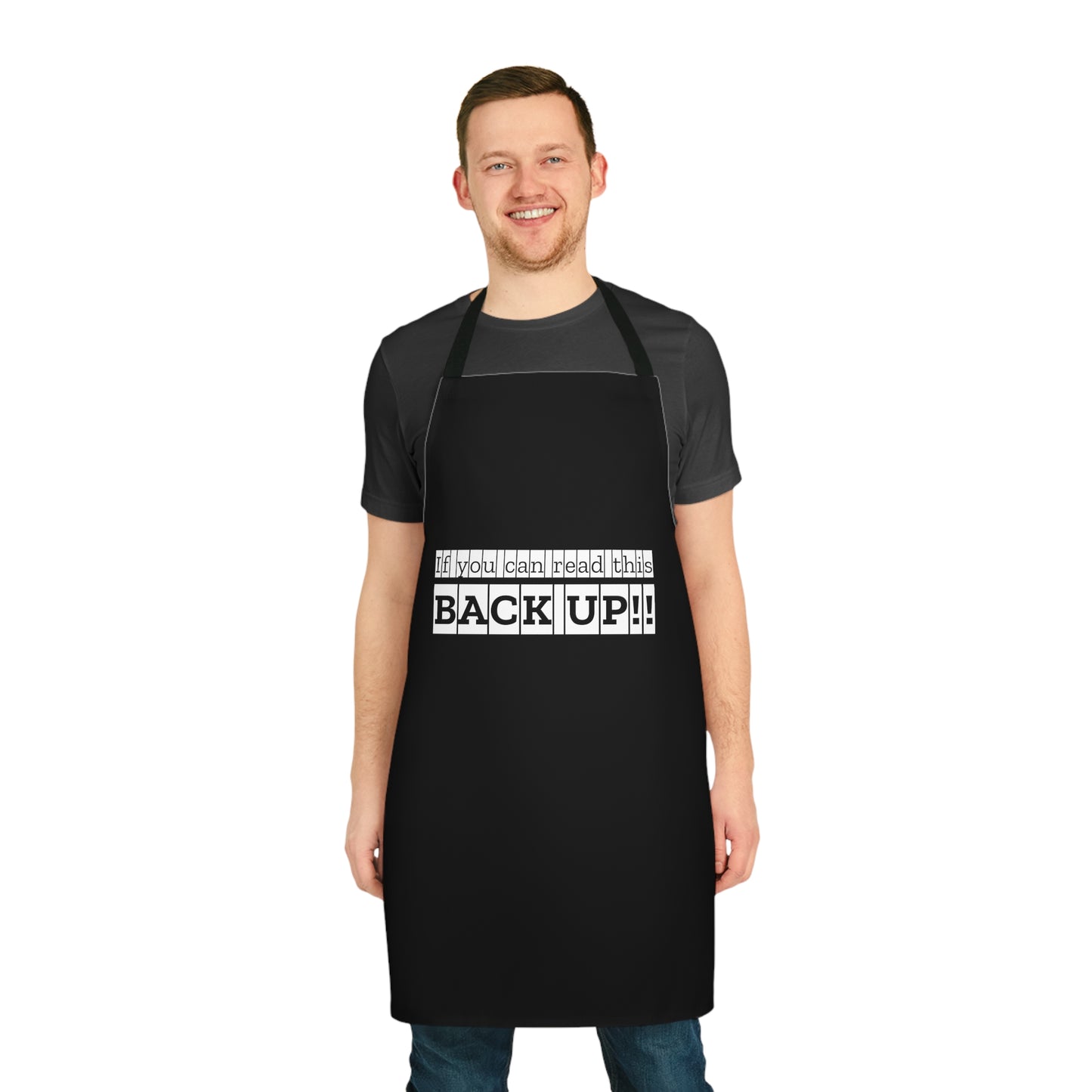 If You Can Read This: BACK UP! Apron