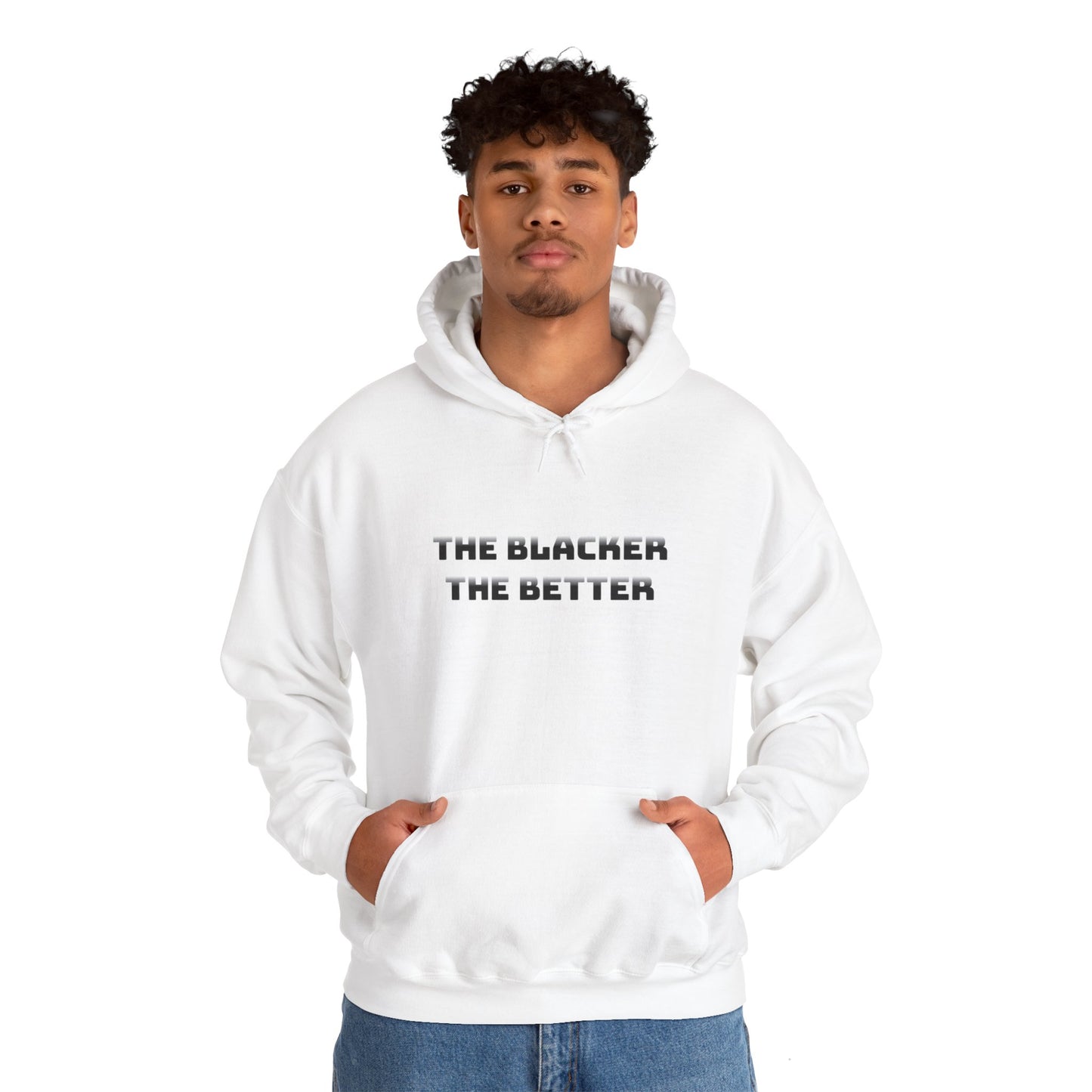 The Blacker The Better Hoodie