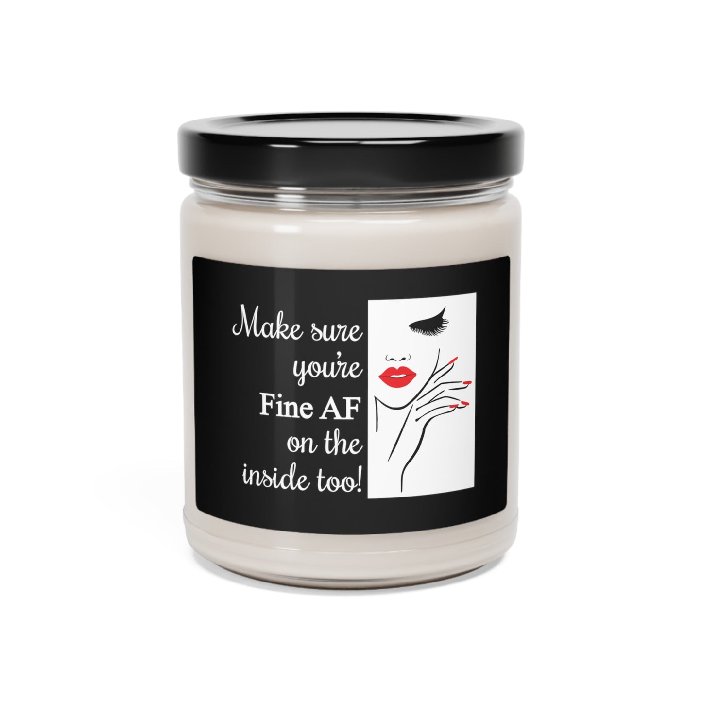 Make Sure You're Fine AF On The Inside Too Scented Soy Candle, 9oz