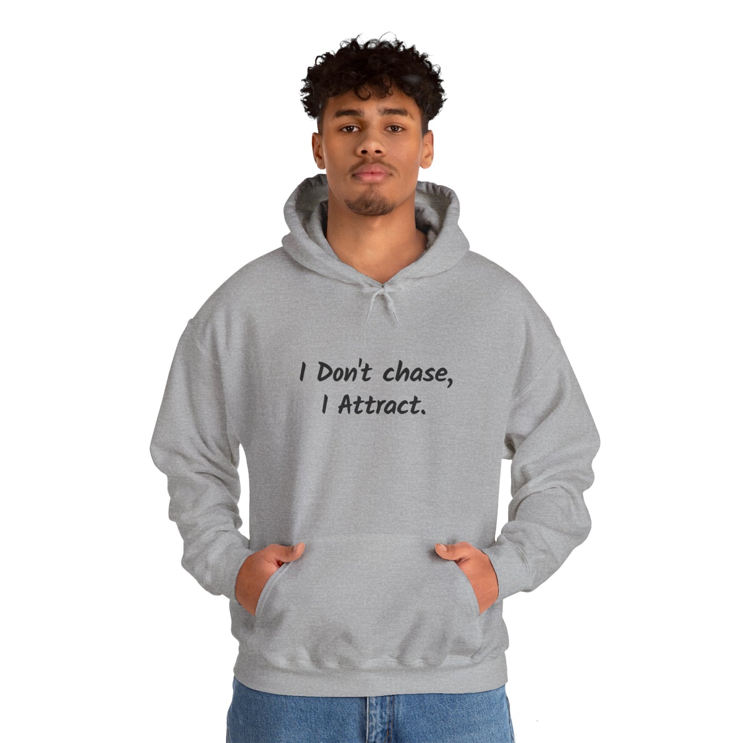 I Don't Chase I Attract Hoodie