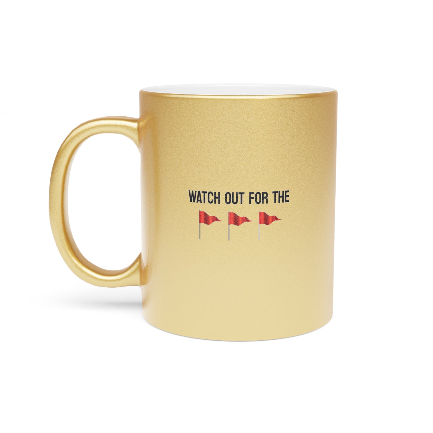 Watch Out For The Red Flags Ceramic Mug 11oz