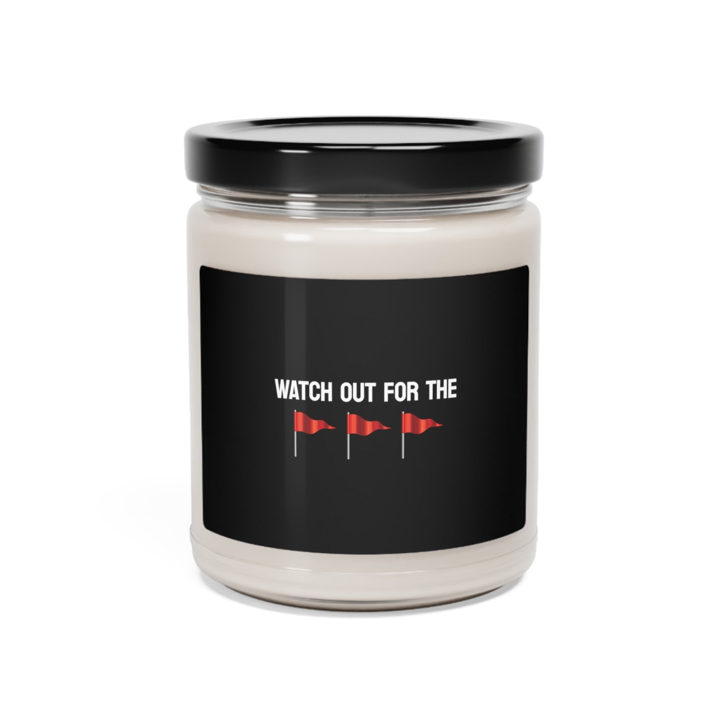 Watch Out For The Red Flags Scented Soy Candle, 9oz