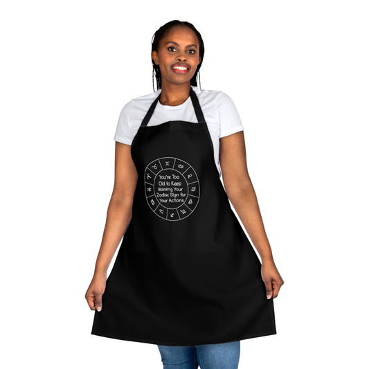 You're Too Old to Keep Blaming Your Zodiac Sign for Your Actions Apron