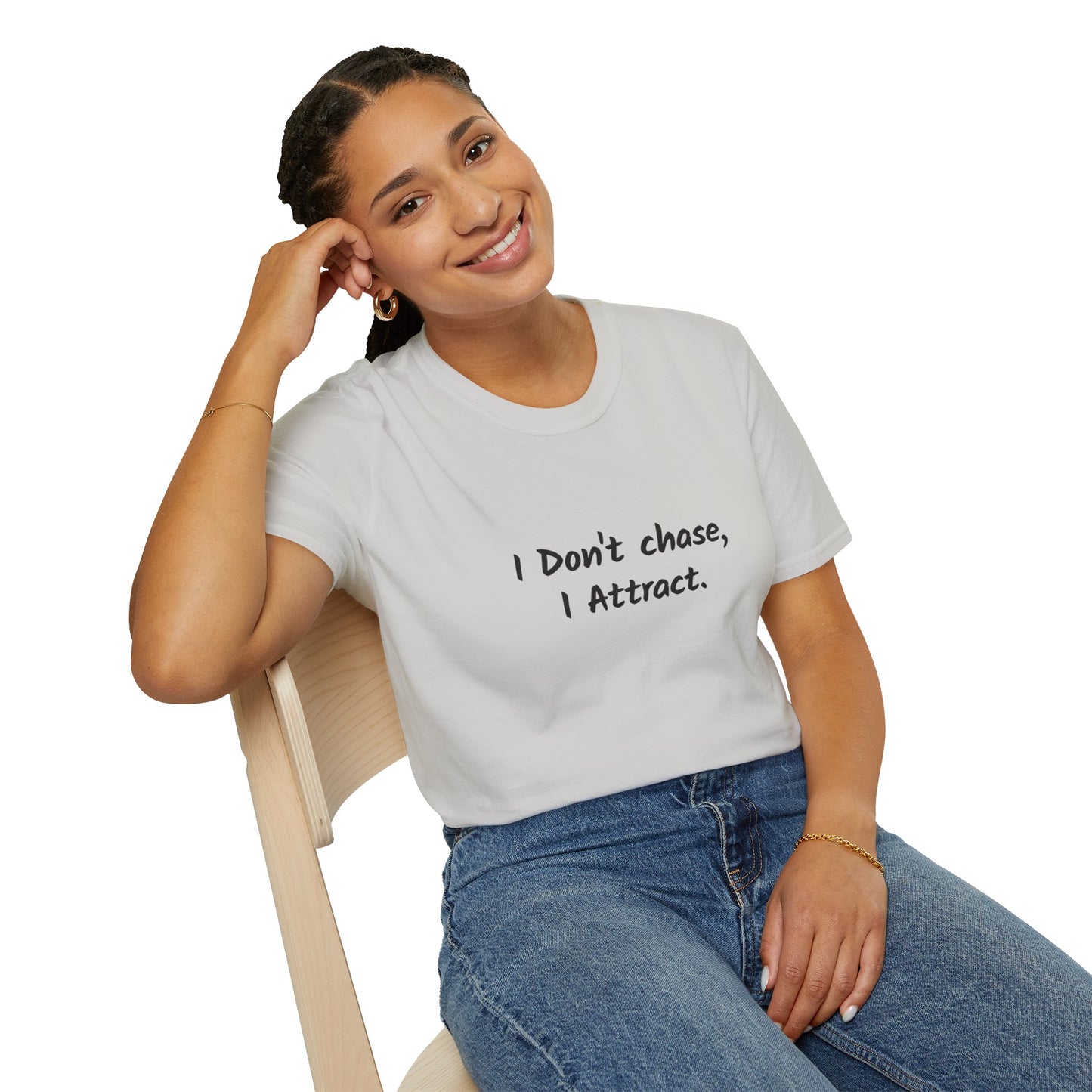 I Don't Chase I Attract Unisex Softstyle T-Shirt