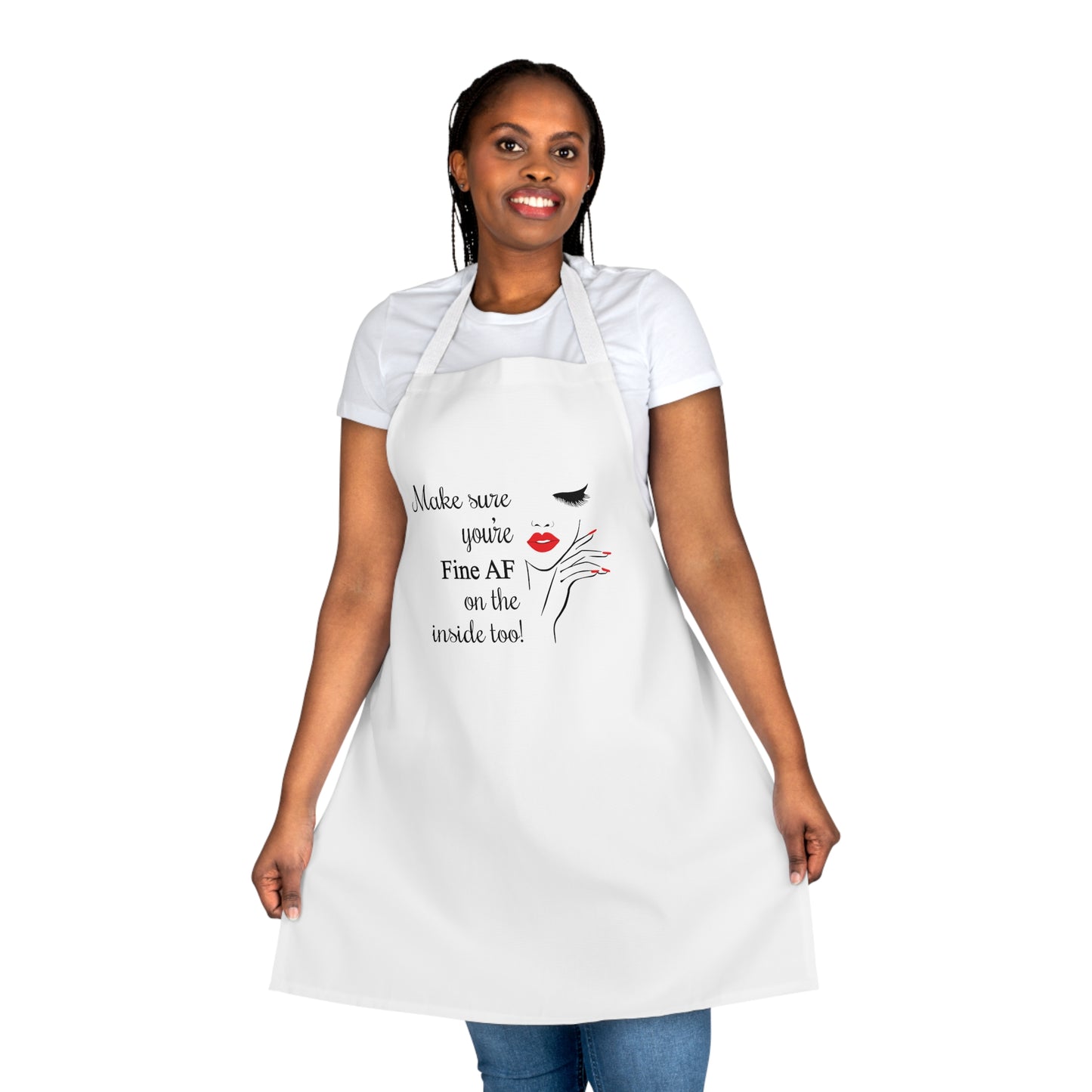 Make Sure You’re Fine AF on the Inside too Apron