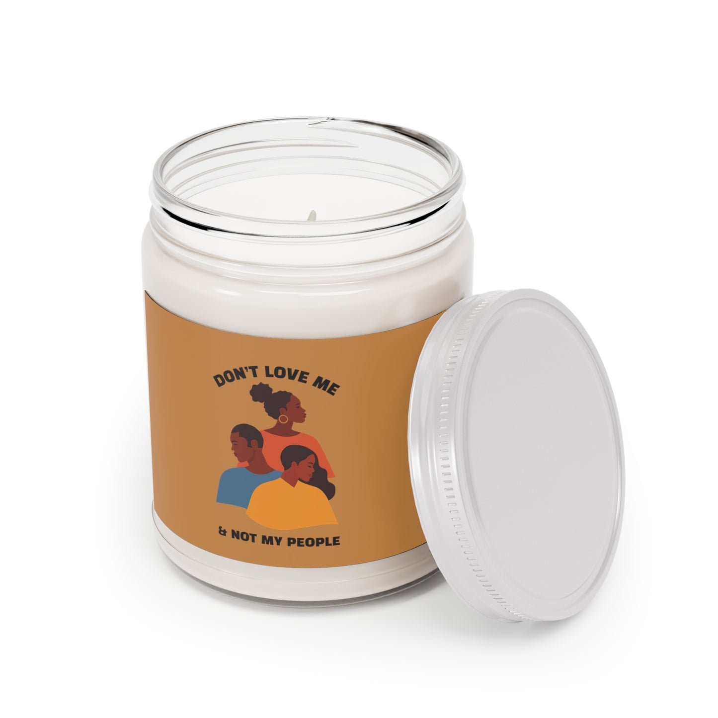 Don’t Love Me & Not My People Scented Candle, 9oz