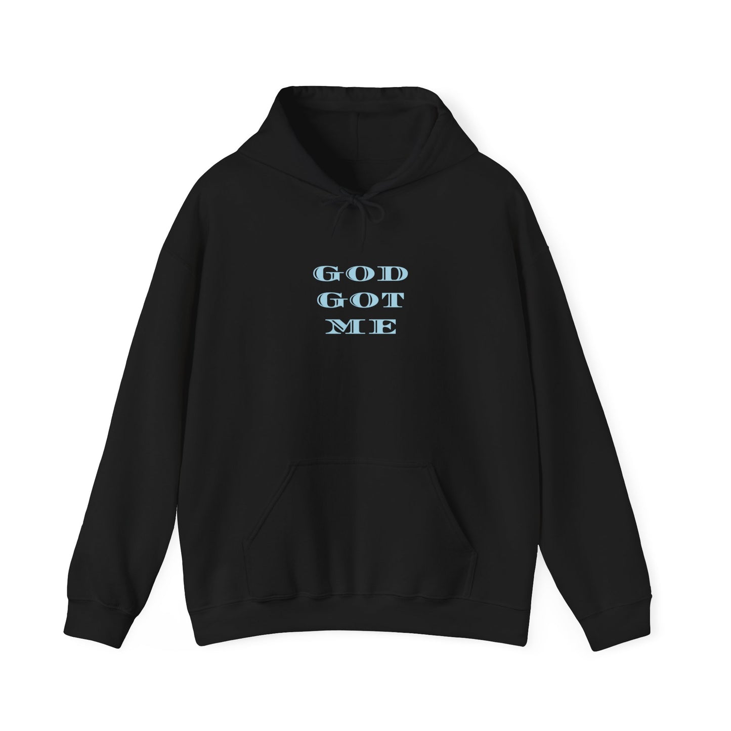 God Got Me Hoodie