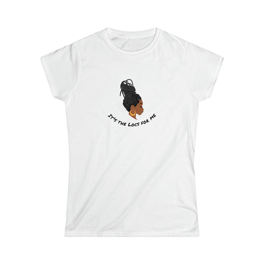 It's The Locs For Me Women's Softstyle Tee