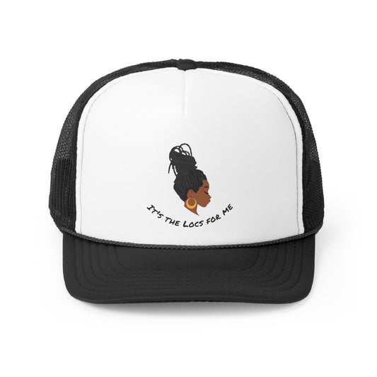 It's The Locs For Me Trucker Cap