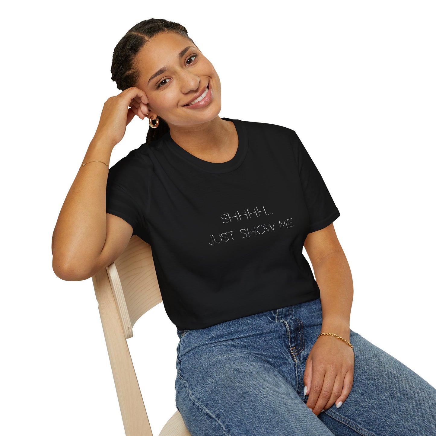 Shhhh...Just Show Me Unisex Softstyle T-Shirt