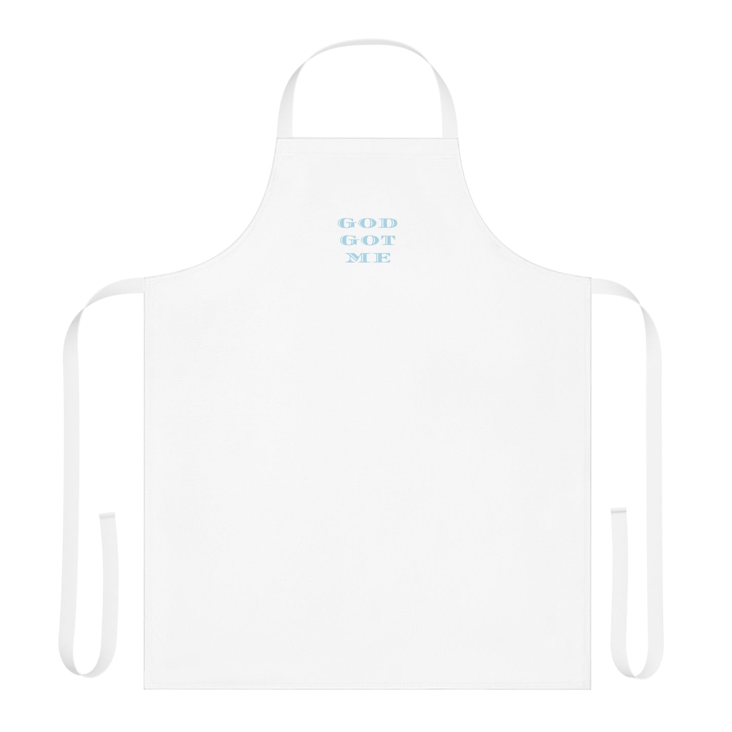 God Got Me Apron