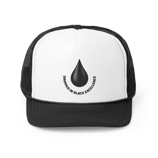 Dripped In Black Greatness Trucker Cap