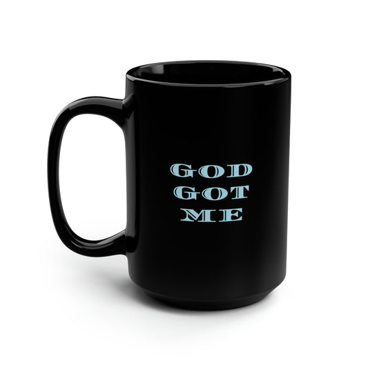 God Got Me Ceramic Mug 11oz