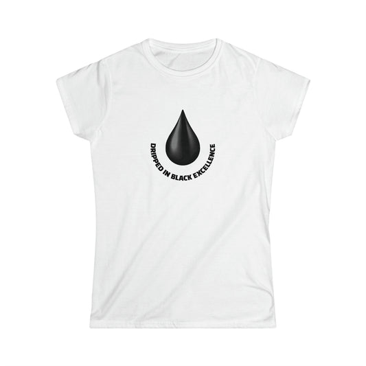 Dripped in Black Excellence Women's Softstyle Tee