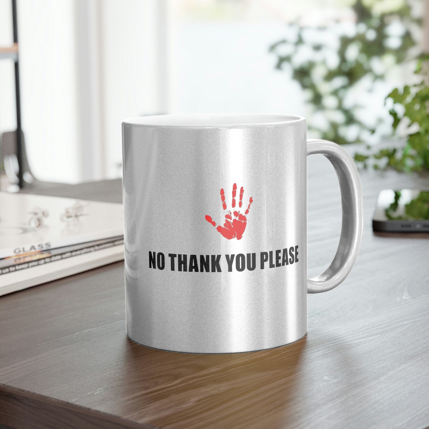 No Thank You Please Metallic Mug (Silver\Gold)