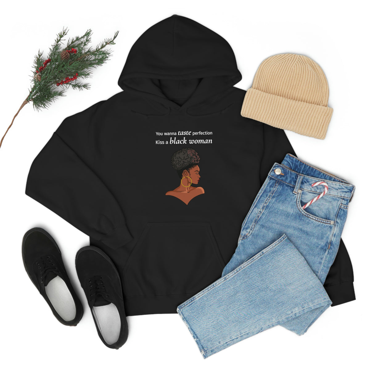 You Wanna Taste Perfection Kiss a Black Woman Unisex Hooded Sweatshirt