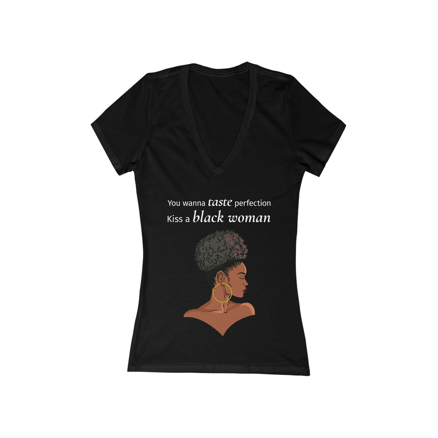 You Wanna Taste Perfection Kiss a Black Woman, Women's V-Neck Tee