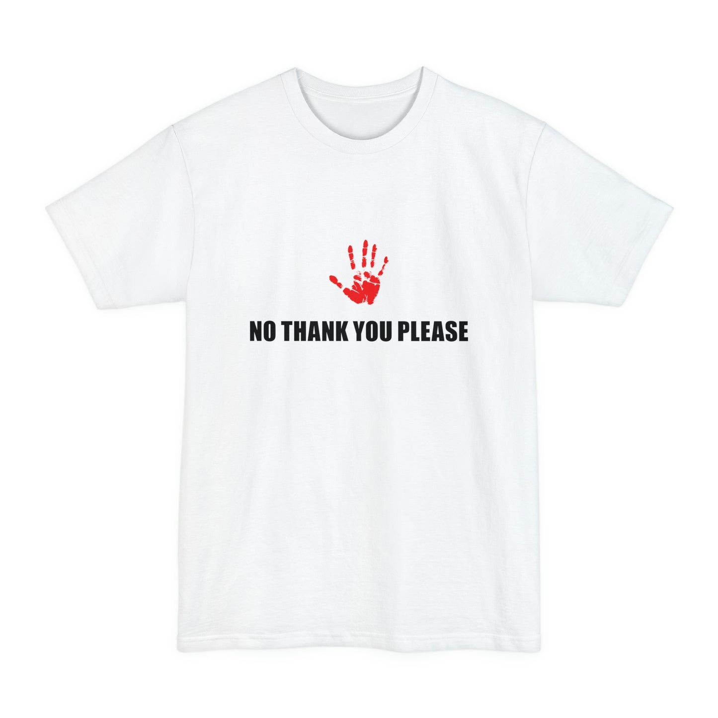 No Thank You Please Unisex Tall Beefy-T T-Shirt