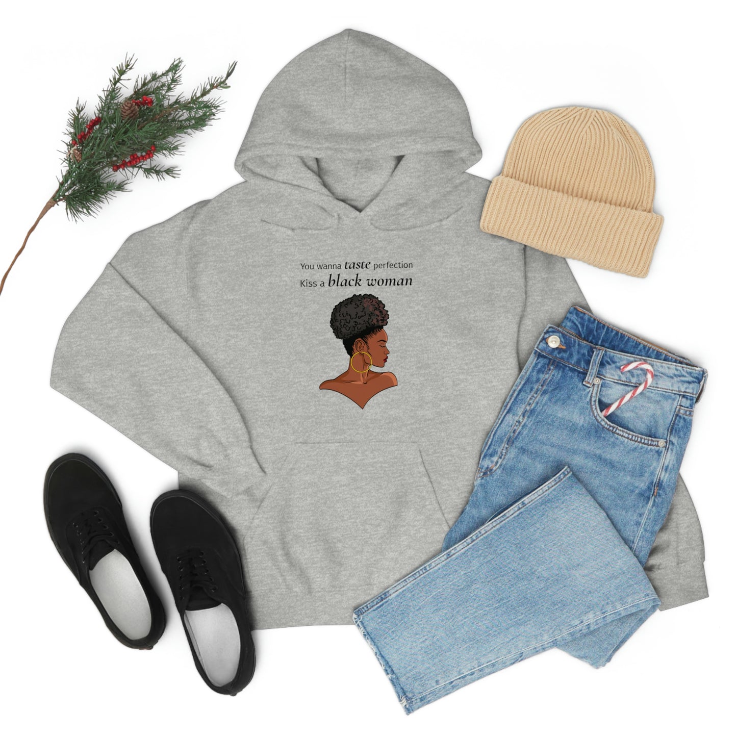 You Wanna Taste Perfection Kiss a Black Woman Unisex Hooded Sweatshirt