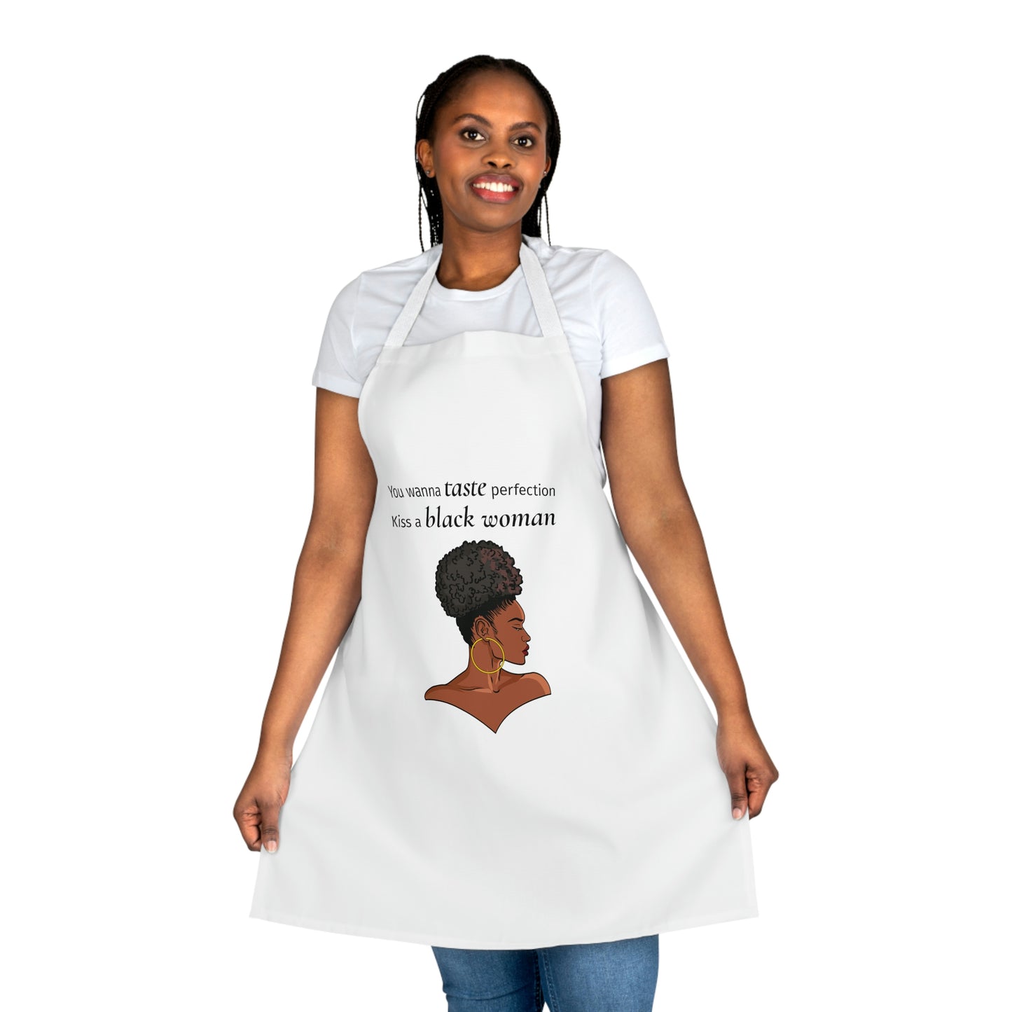 You Wanna Taste Perfection Kiss a Black Woman Apron