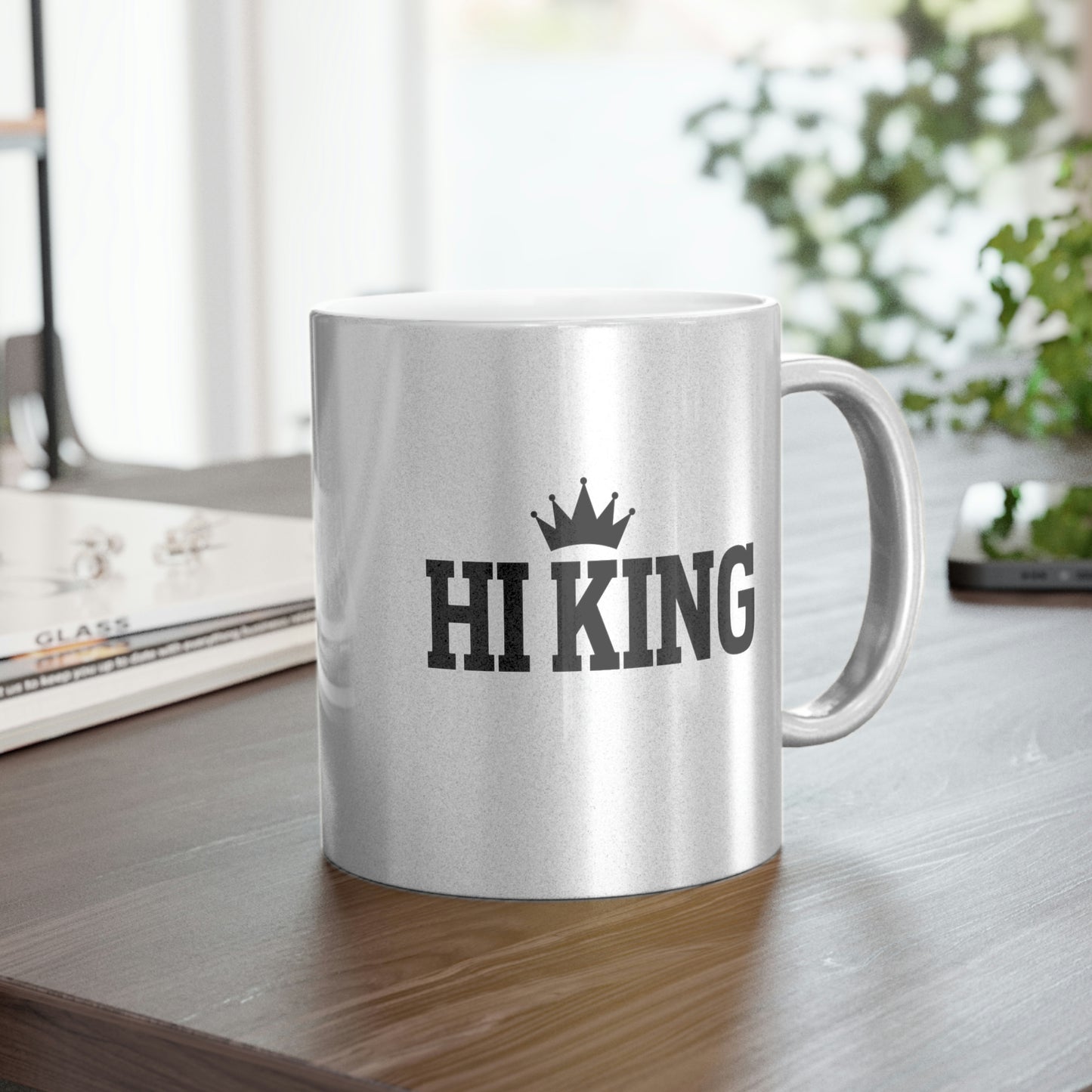 Hi King Metallic Mug (Silver\Gold)