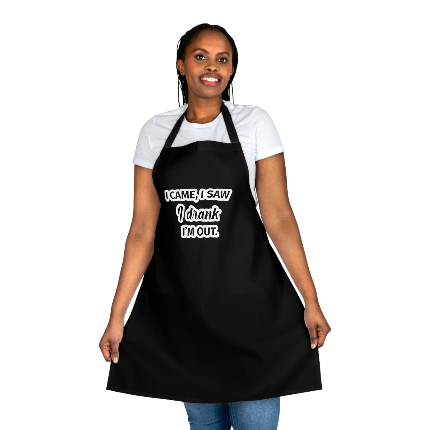 I Came I Saw I Drank I’m Out Apron