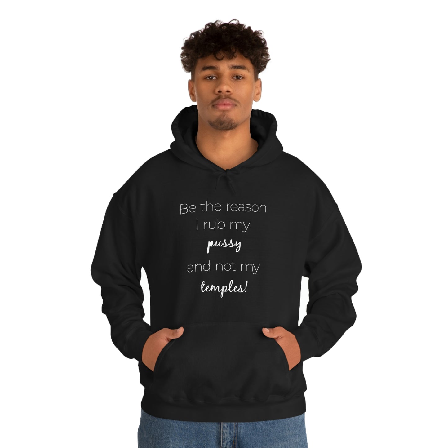 Be The Reason I Rub My Pussy Not My Temples Women's Heavy Blend Hooded Sweatshirt