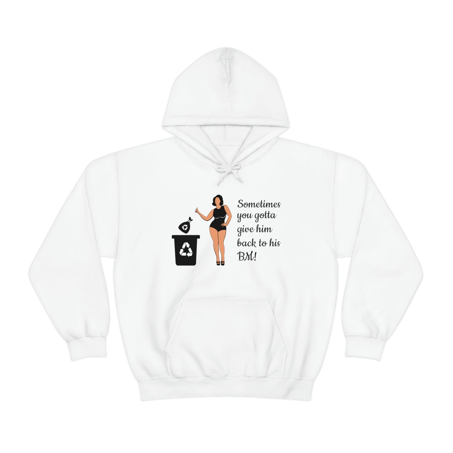 Sometimes You Gotta Give Him Back to his BM! Girl's Hooded Sweatshirt