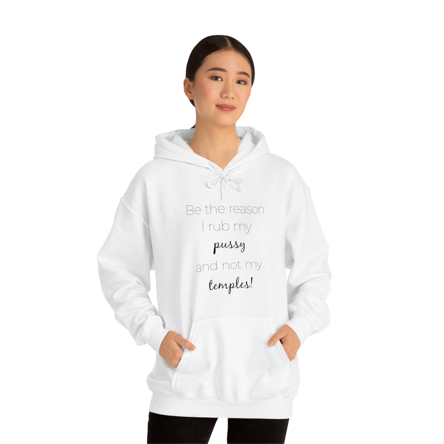 Be The Reason I Rub My Pussy Not My Temples Women's Heavy Blend Hooded Sweatshirt