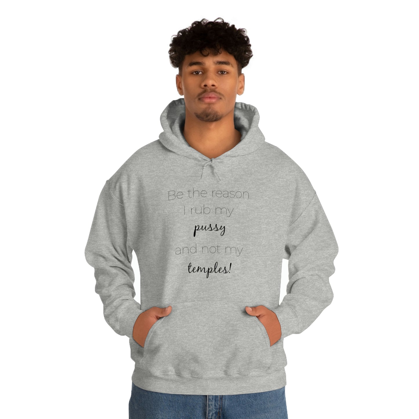 Be The Reason I Rub My Pussy Not My Temples Women's Heavy Blend Hooded Sweatshirt