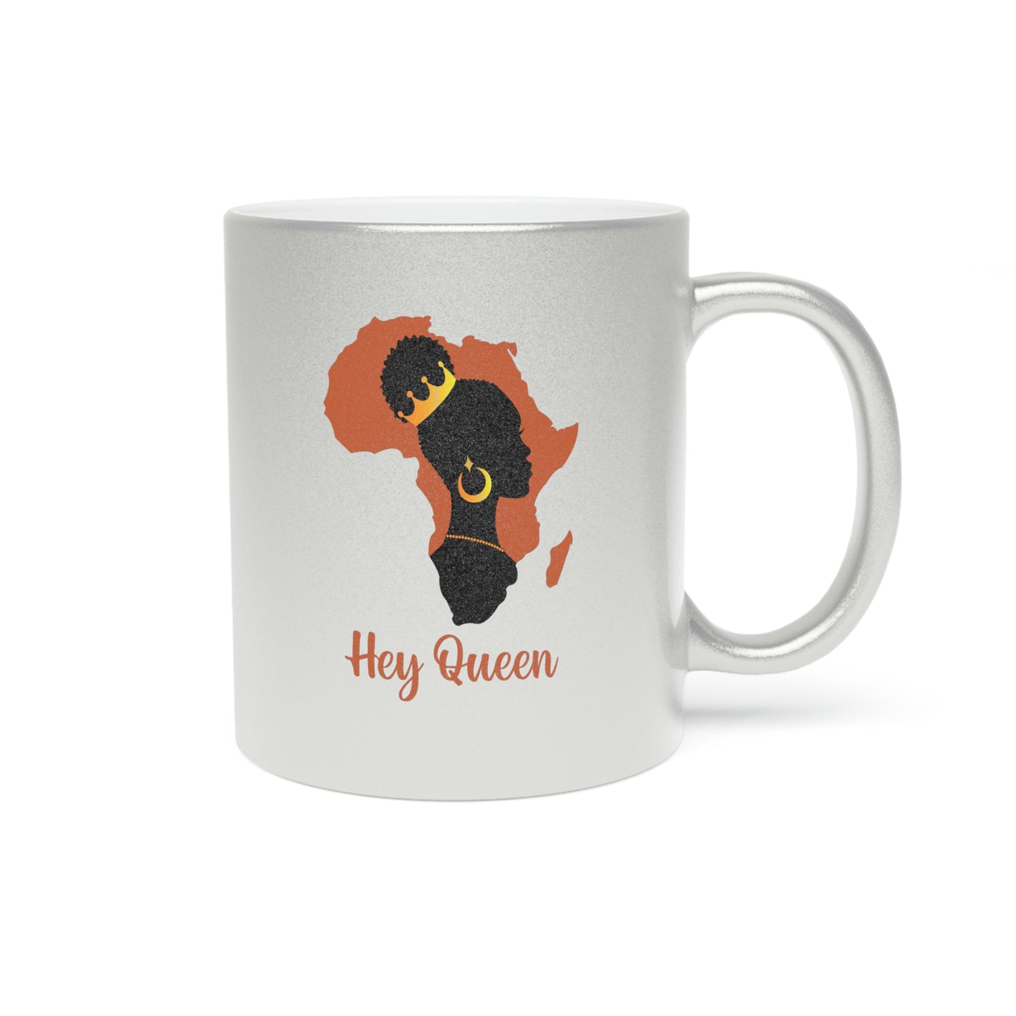 Hey Queen Metallic Mug (Silver\Gold)